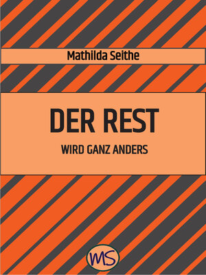 cover image of Der Rest wird ganz anders